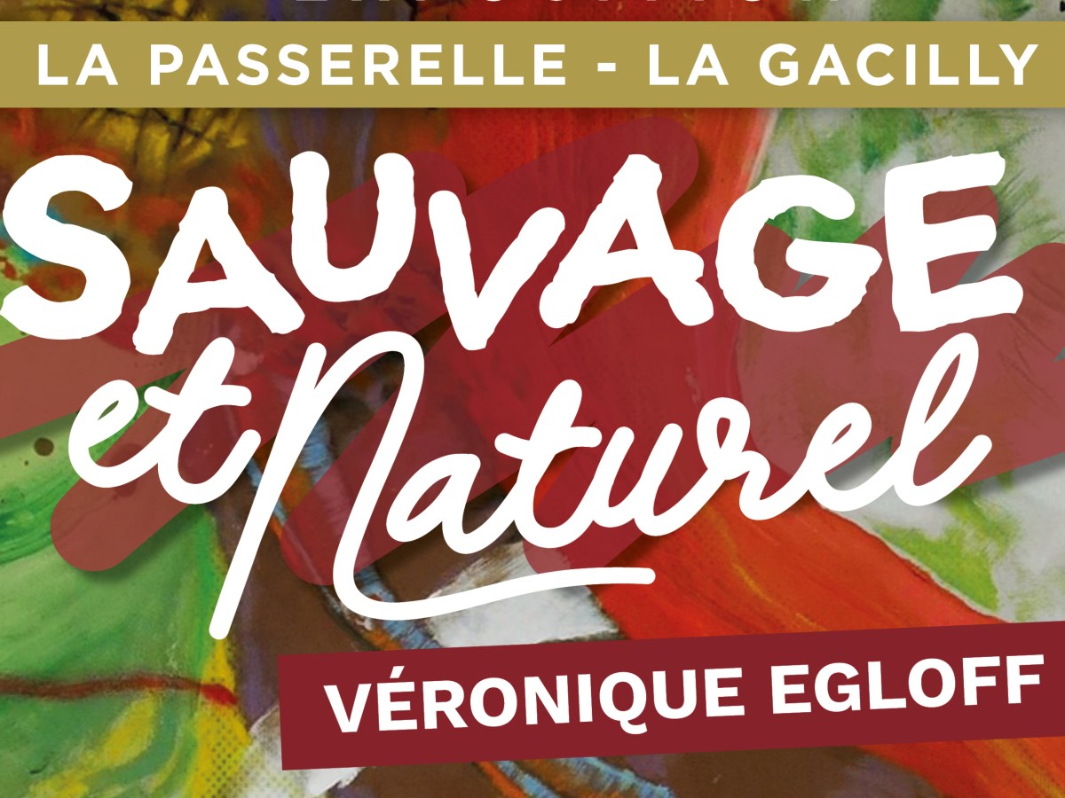 Exposition &laquo;&nbsp;Sauvage et naturel&nbsp;&raquo;